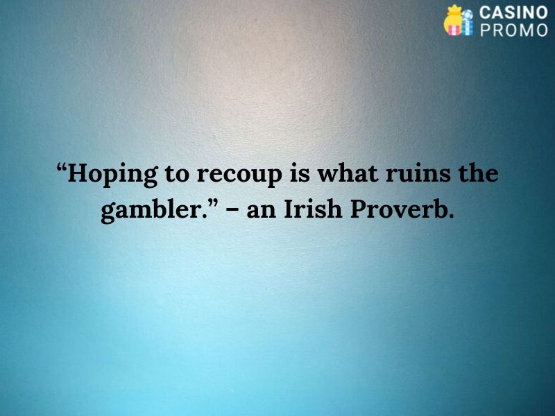 gambling quote irish proverb