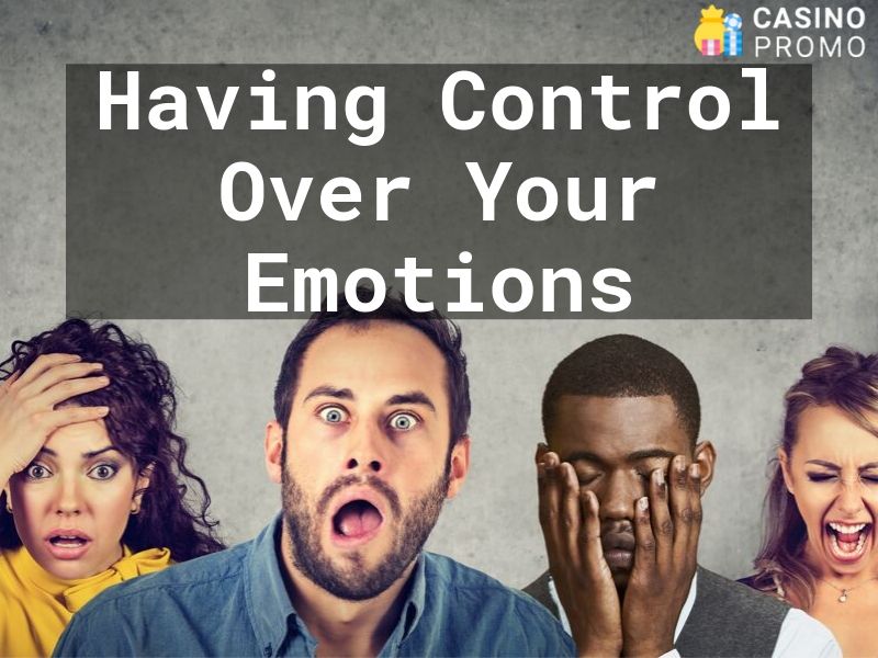 have control over your emotions