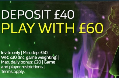 Buy in with £40 and Play with £60