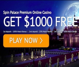 NEW PLAYER CASINO BONUS - Spin Palace Casino