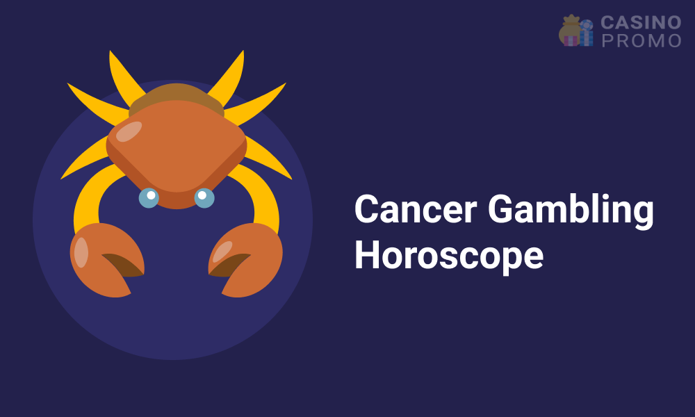 Cancer Gambling Horoscope