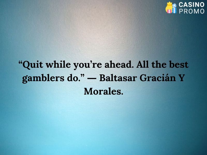 gambling quote by baltasar morales